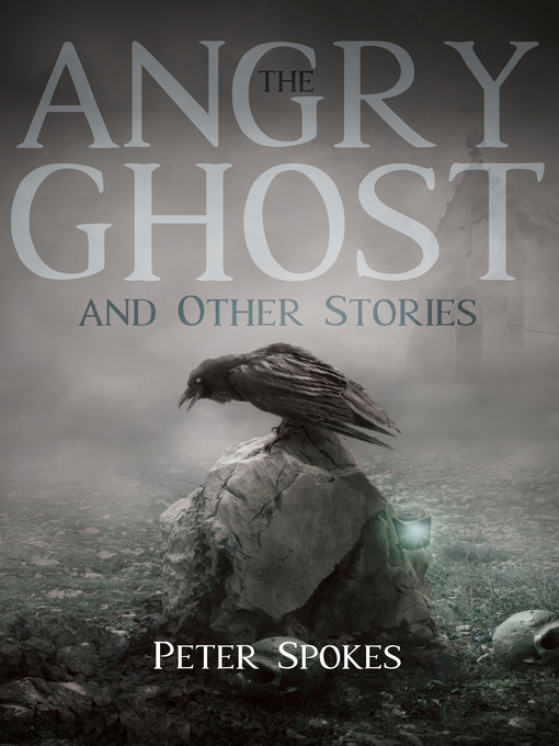 Title details for The Angry Ghost and Other Stories by Peter Spokes - Available